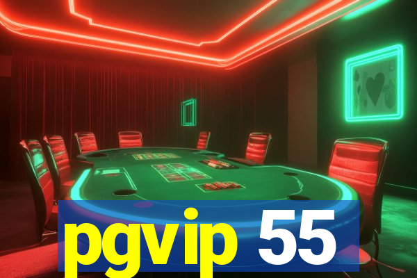 pgvip 55